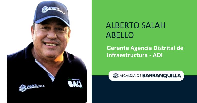 ALBERTO SALAH - GERENTE AGENCIA DISTRITAL DE INFRAESTRUCTURA