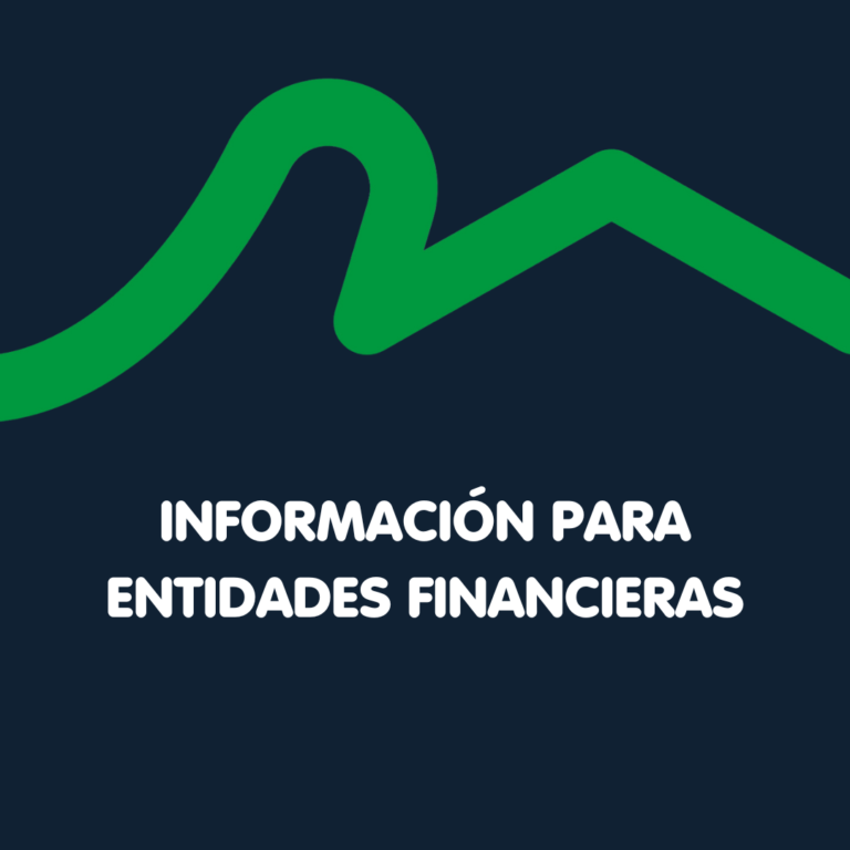 Información para entidades financieras