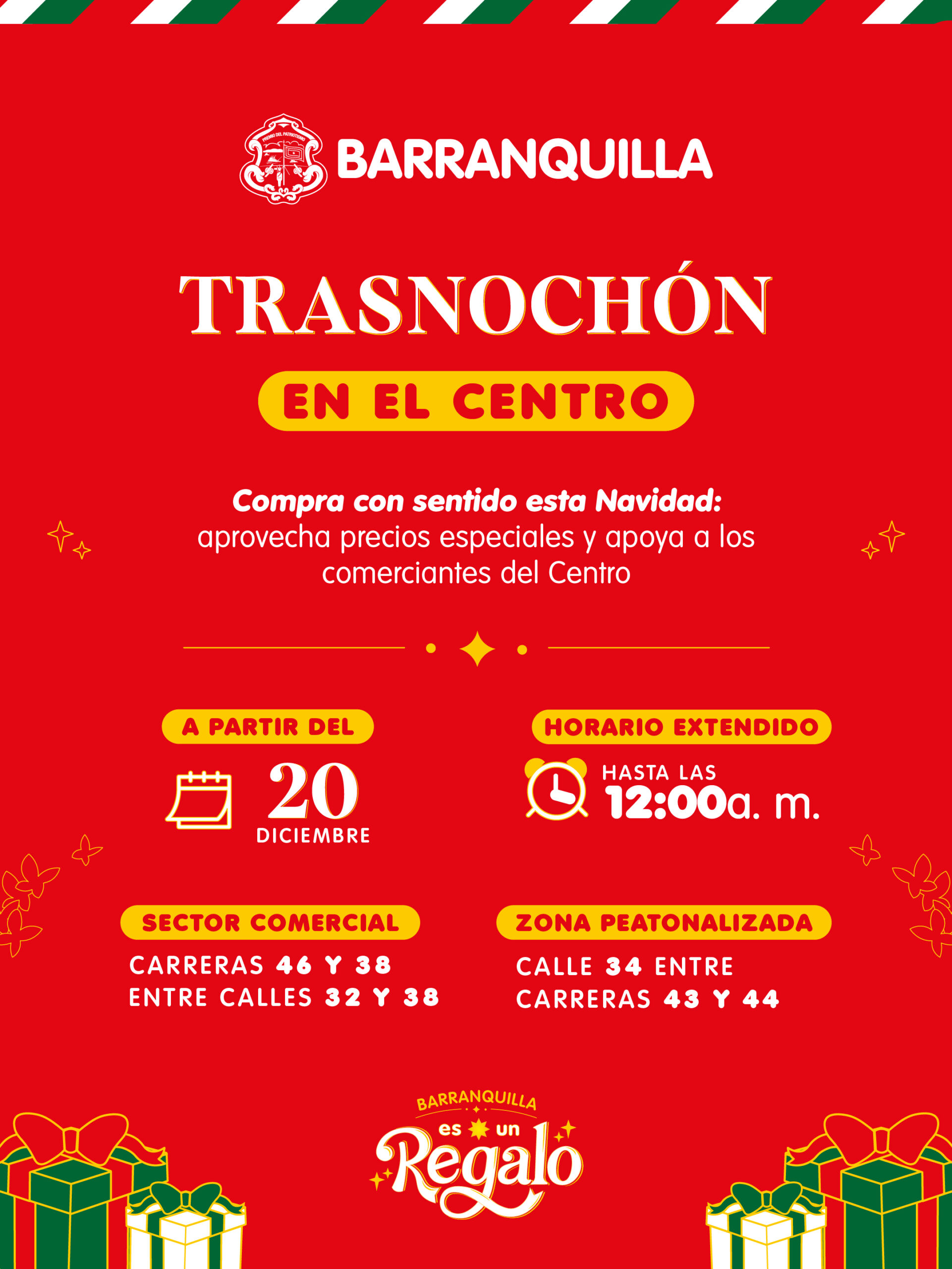 Anuncia el “Trasnochón en el Centro”, una actividad navideña que inicia el 20 de diciembre con horario extendido hasta las 12:00 a. m., en el sector comercial comprendido entre las carreras 46 y 38 y las calles 32 y 38, además de una zona peatonalizada en la calle 34 entre carreras 43 y 44, invitando a comprar con sentido y apoyar a los comerciantes locales bajo el lema “Barranquilla es un regalo”